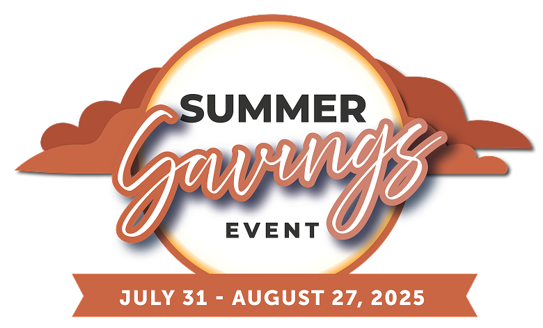 Summer Savings Event - July 31 - August 27, 2025