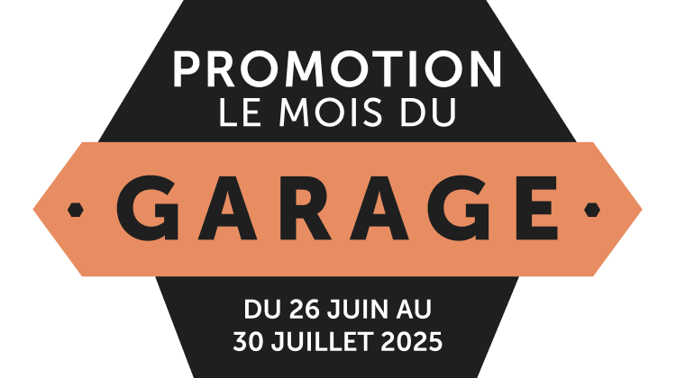 Promotion le mois du garage - Du 26 juin au 30 juillet 2025